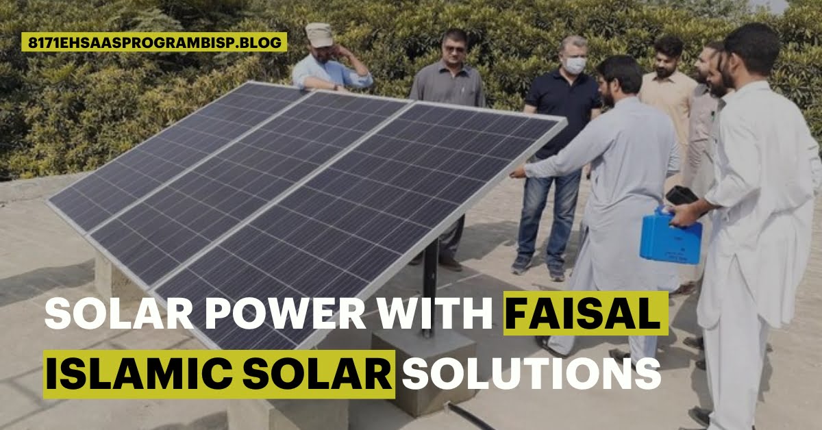 Switch to Solar Power with Faisal Islamic Solar Solutions